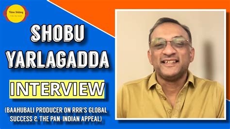 shobu yarlagadda net worth|INTERVIEW .